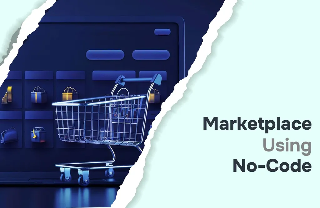 How to develop an online Marketplace using no-code?